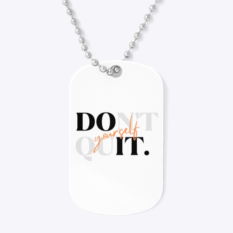 Don’t quit 