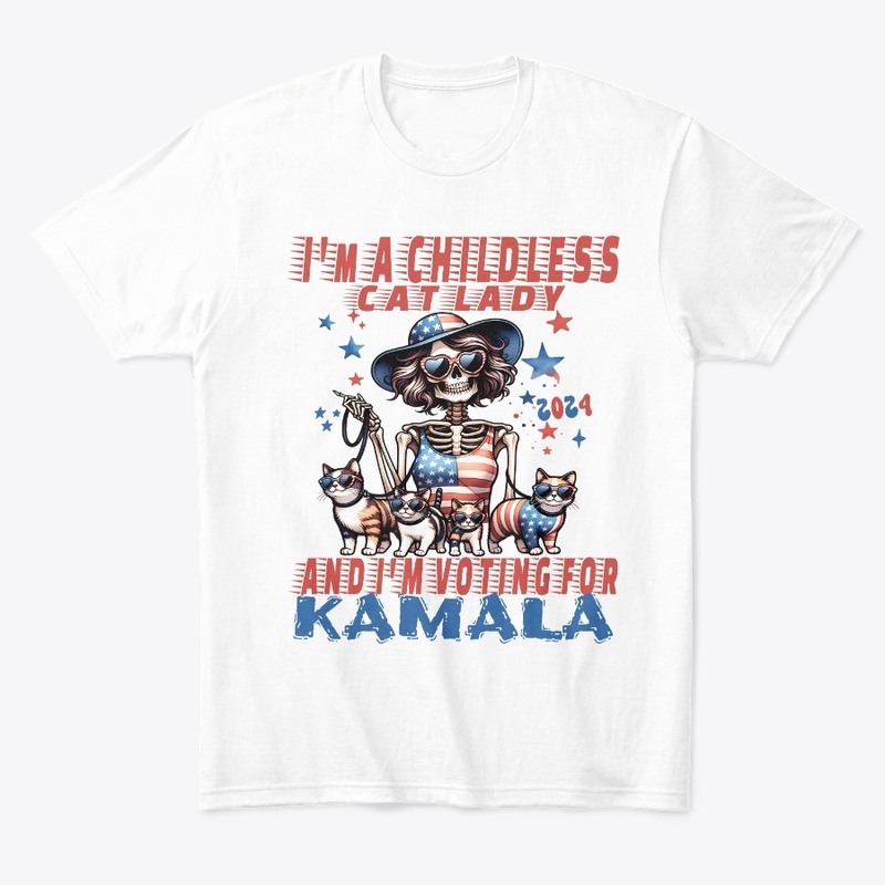 CHILDLESS CAT LADY I M VOTING FOR KAMALA