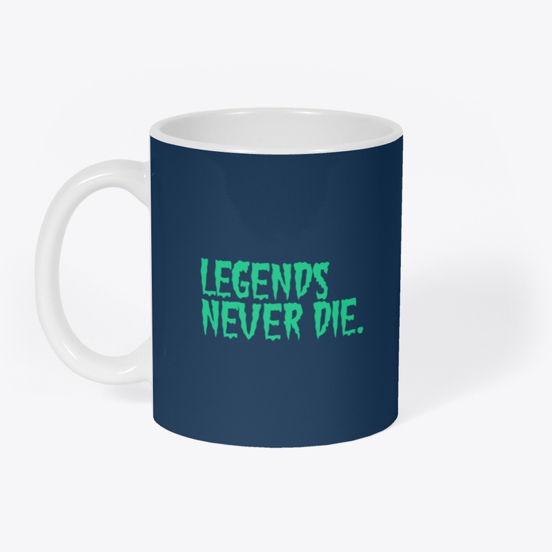 Legends Never Die