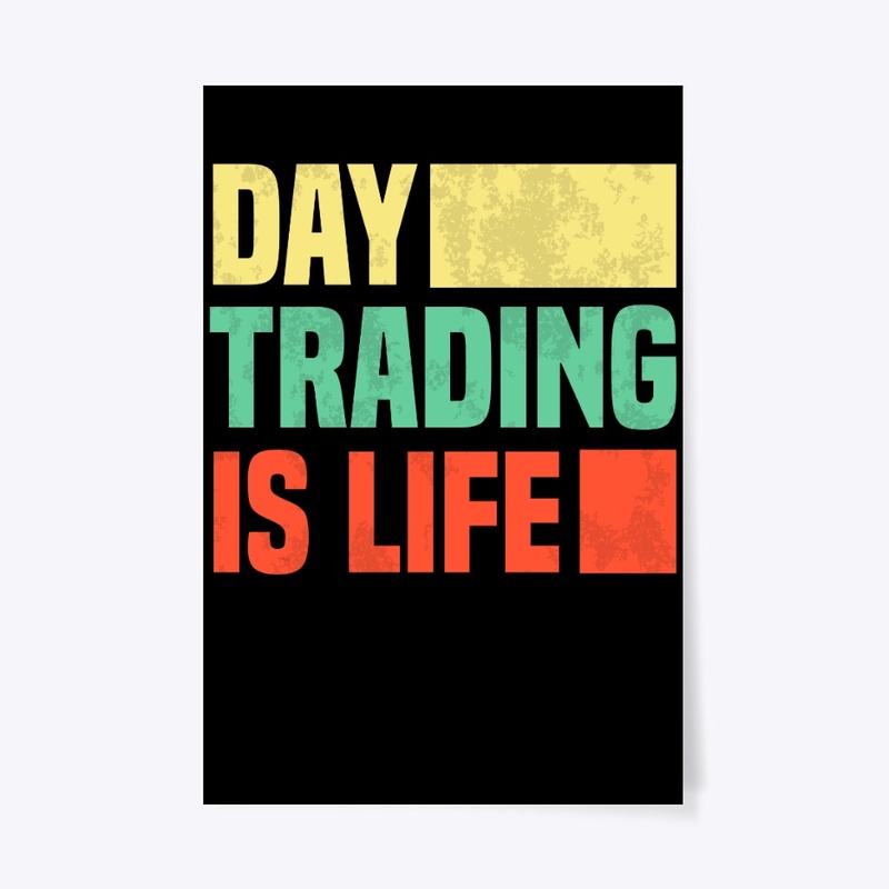 Day Trading Is Life