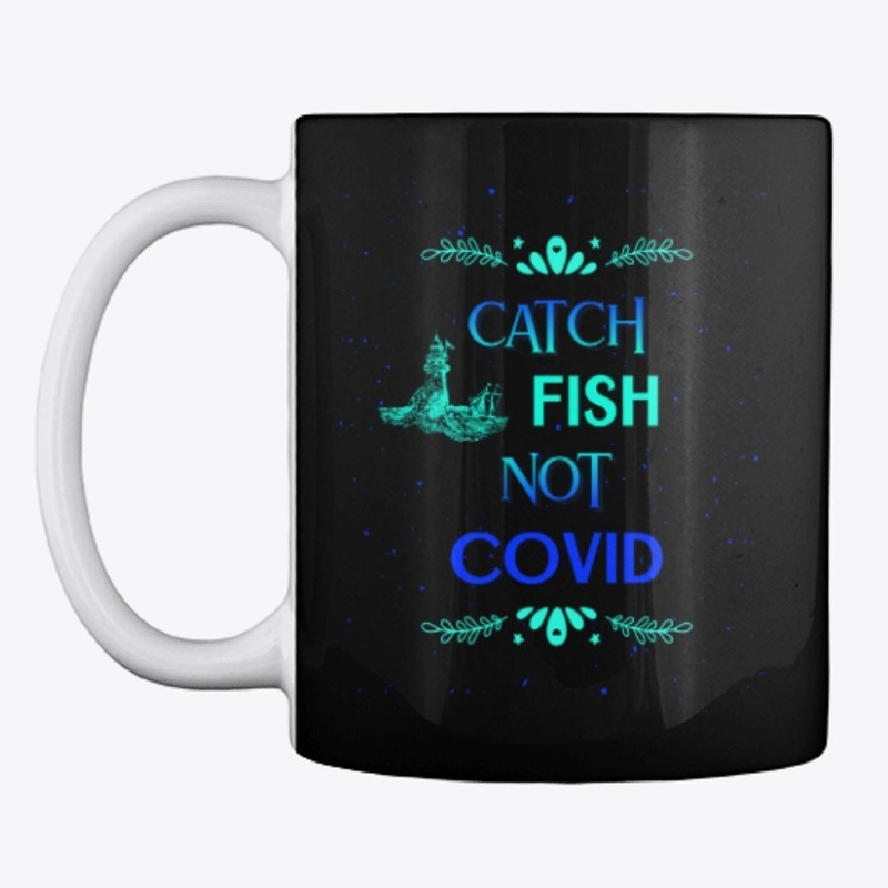 catch fish not covid