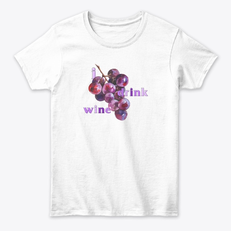 I Drink Wine