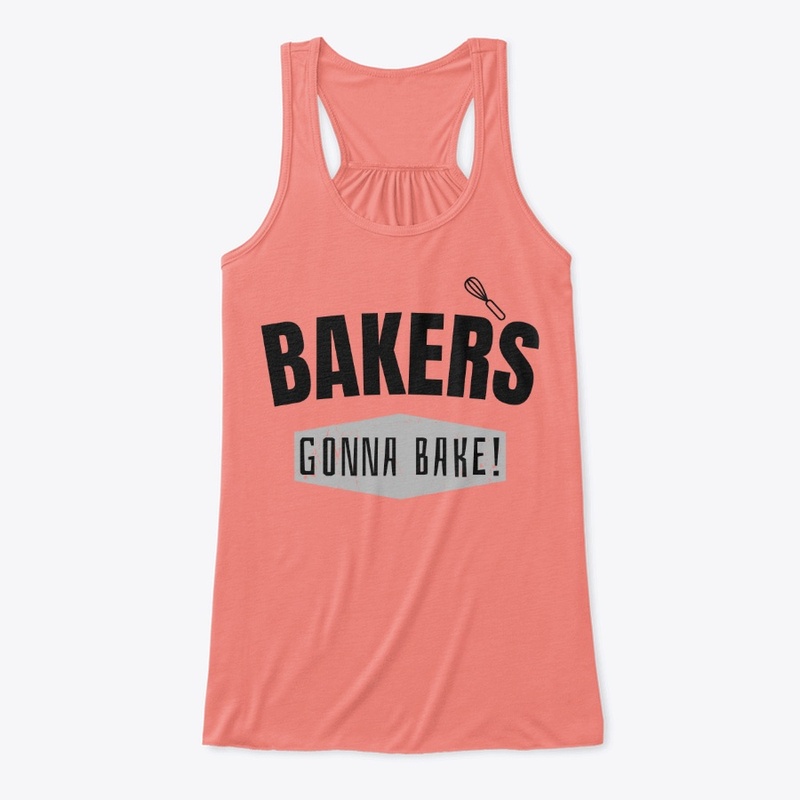 Bakers gonna bake