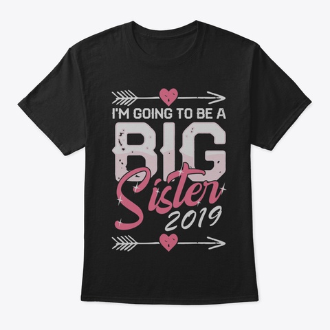 Kids Girls Going To Be Big Sister Shirt  Black T-Shirt Front