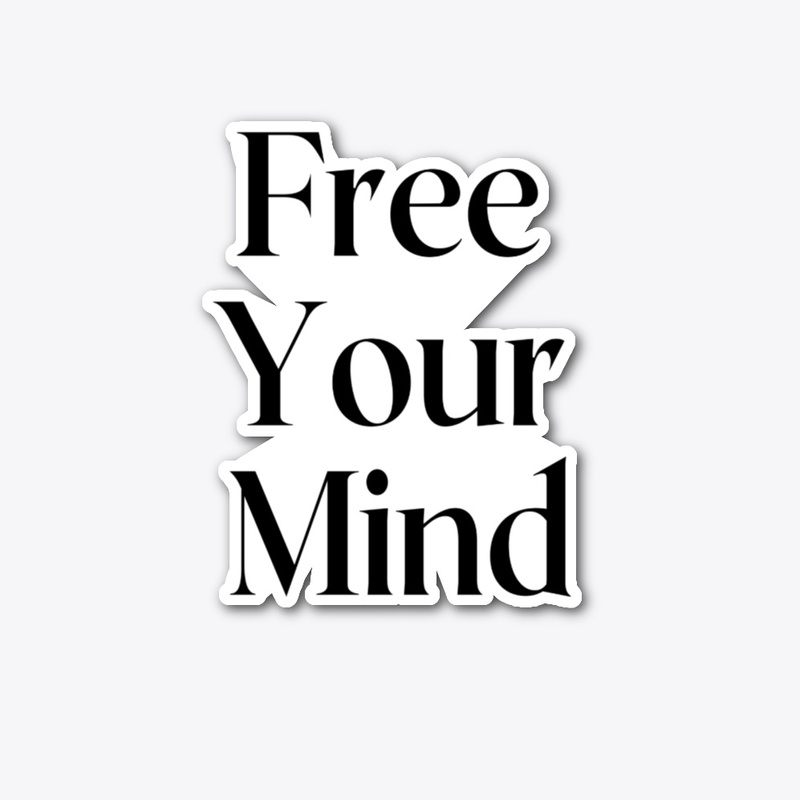 FREE YOUR MIND