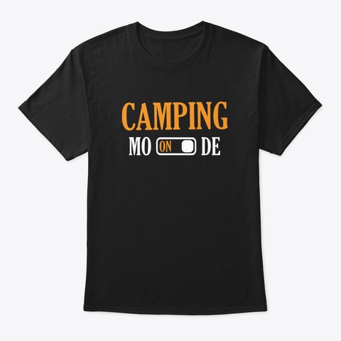 Camping Mode On Black T-Shirt Front