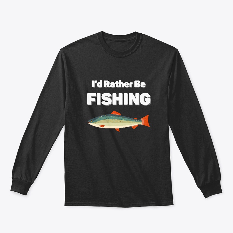 Id Rather Be Fishing 2021