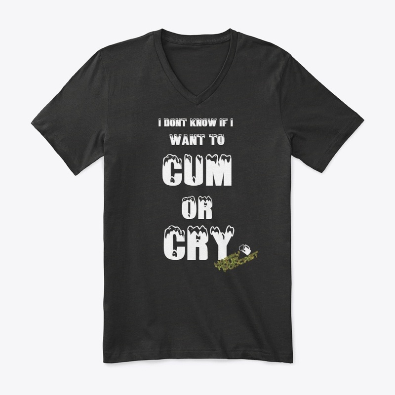 Cum or Cry