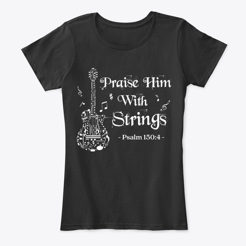 Christian Guitar Lover Gift Praise Him