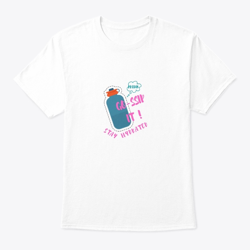 Water Sip it - Stay Hydrated - Tshirt