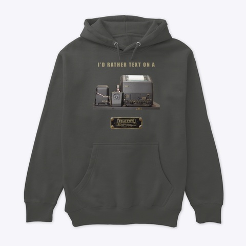 I'd Rather Text On A Teletype Dark Grey Heather T-Shirt Front