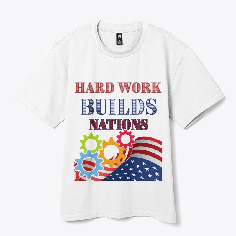Hardwork builds nations... Labor