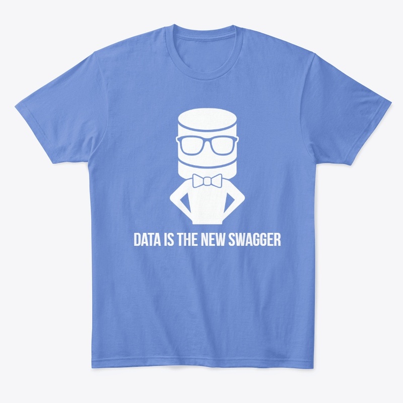 Data Is The New Swagger - Male