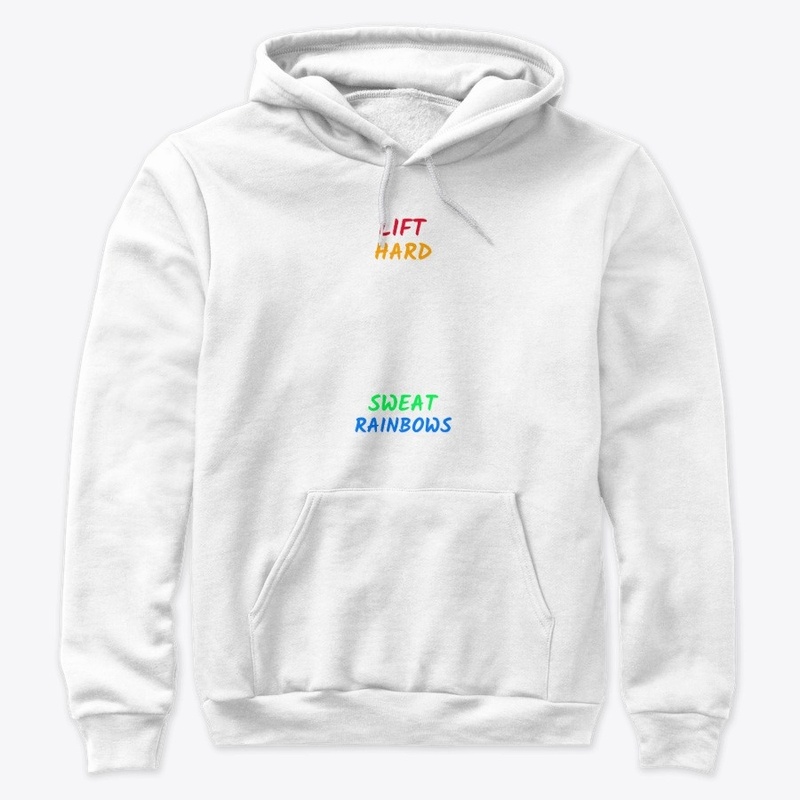 Lift Hard Sweat Rainbows