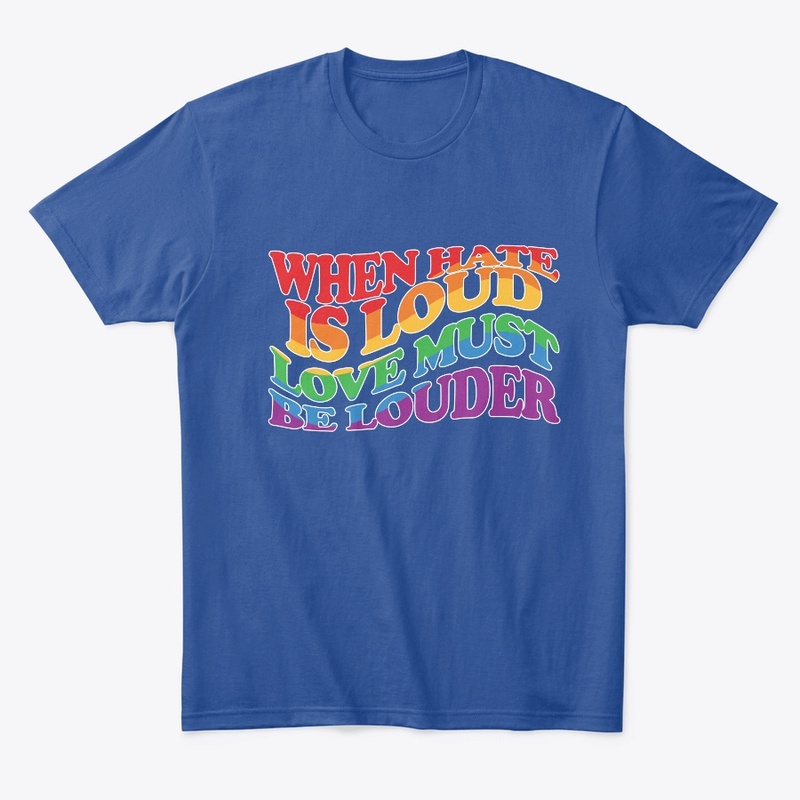 When Hate Is Loud Love Must Be Louder 
