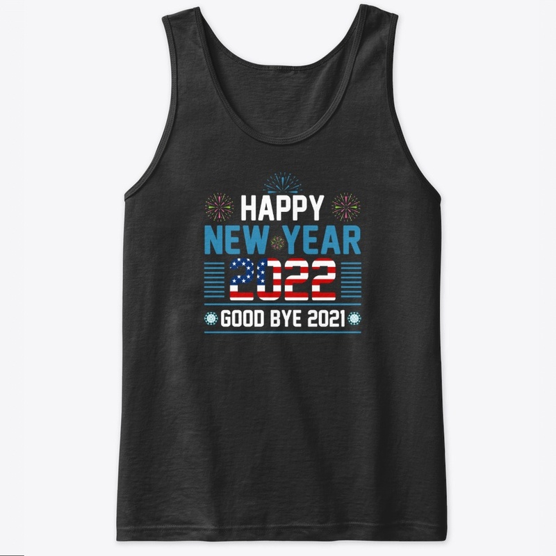 Happy New Year 2022 T Shirt