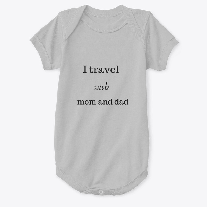 I travel with mom and dad 