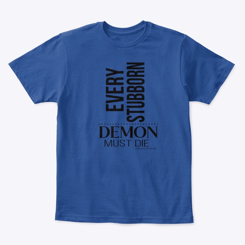 EVERY STUBBORN DEMON MUST DIE