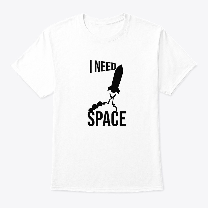 I Need Space Funny Sarcastic Design