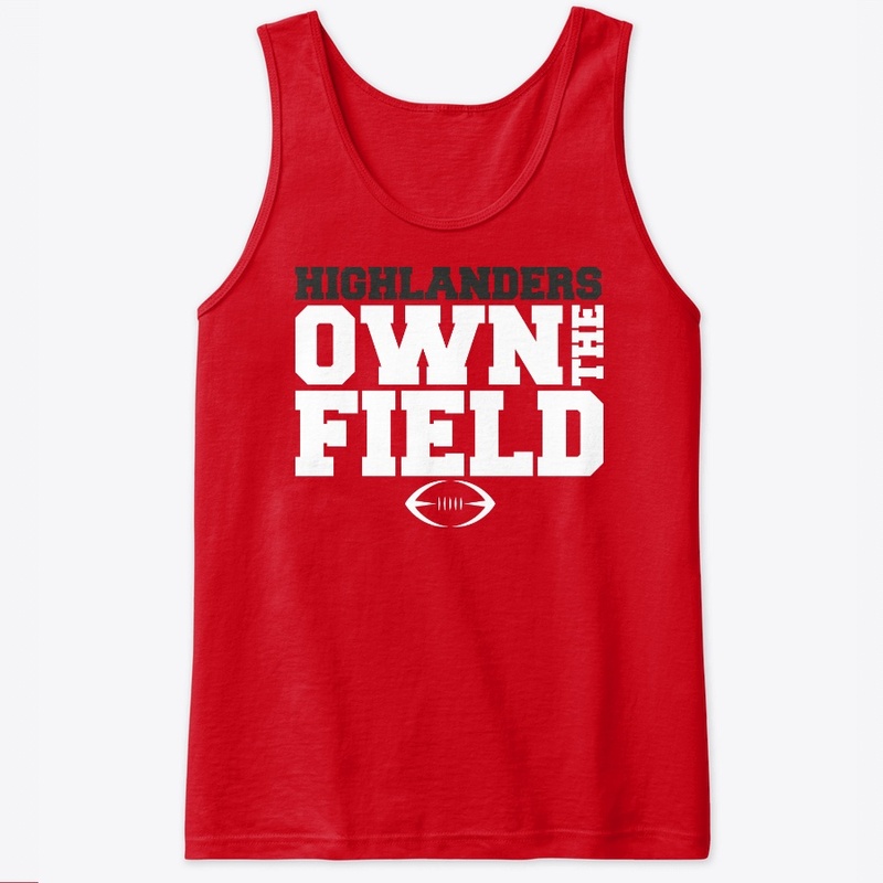 Highlanders Own The Field Red