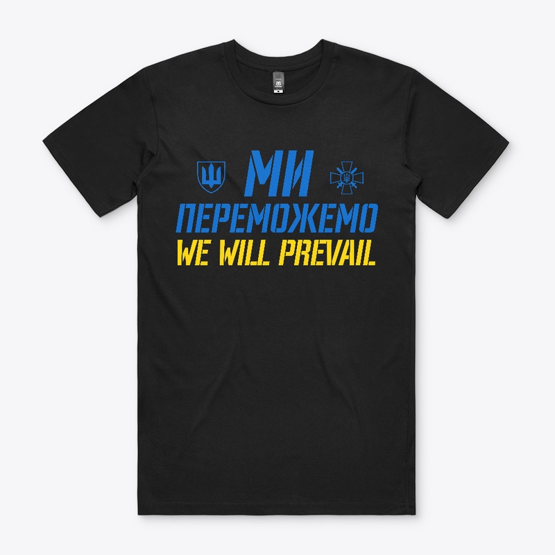We will prevail! Ukraine