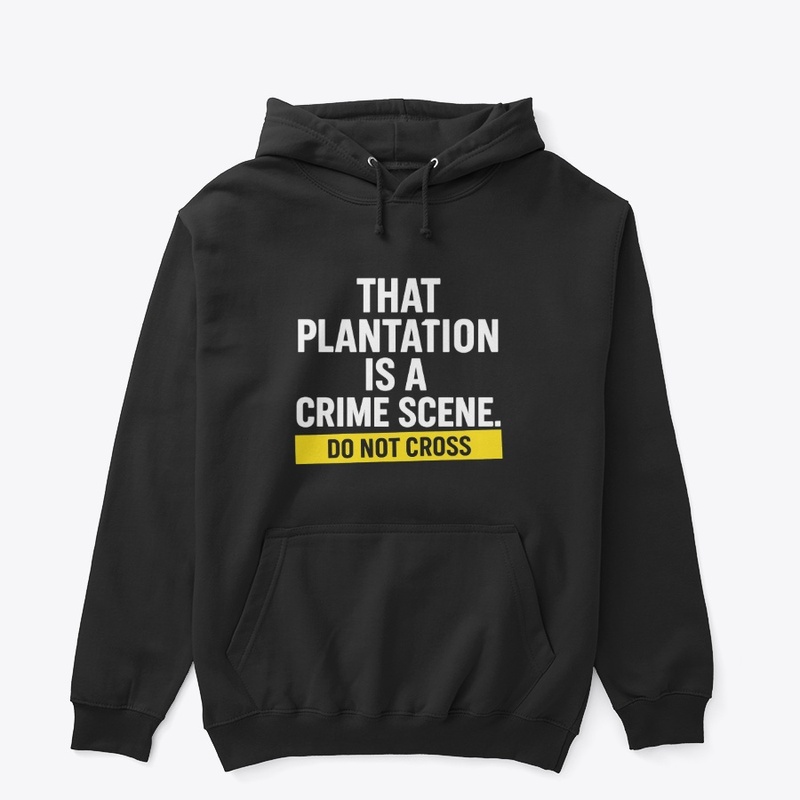 No Romanticizing Plantations