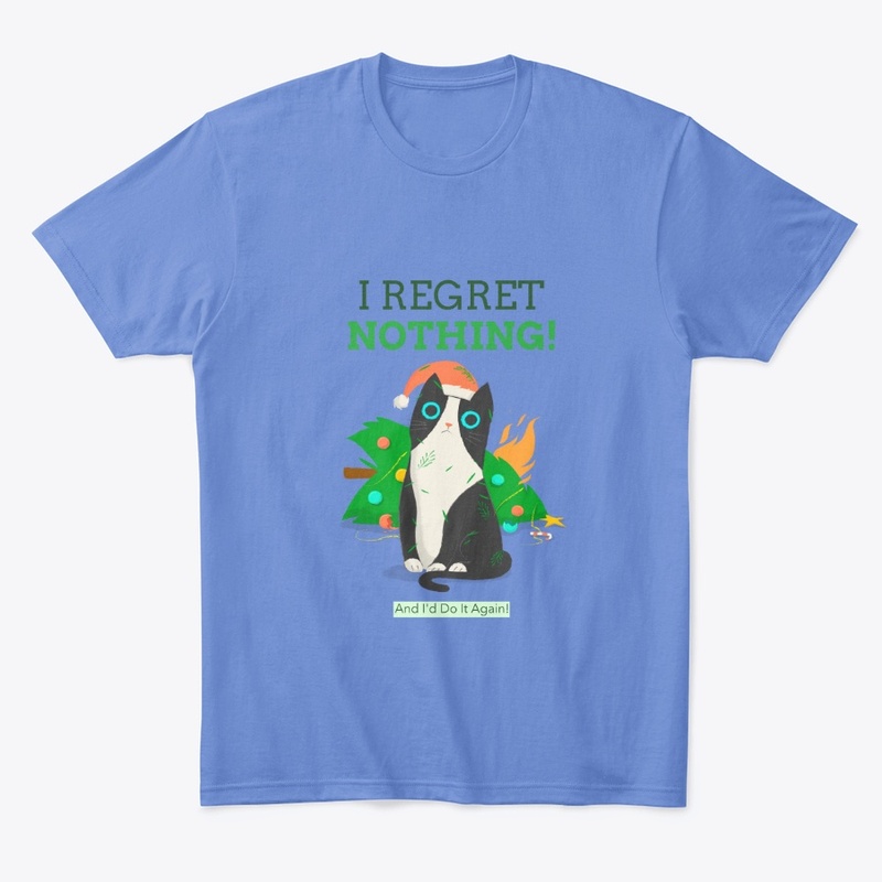 I Regret Nothing And I'd Do It Again!