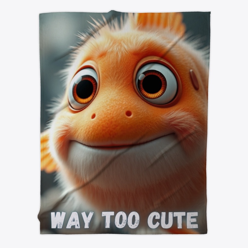 Way Too Cute - Fish