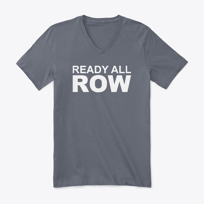 Ready all, Row!