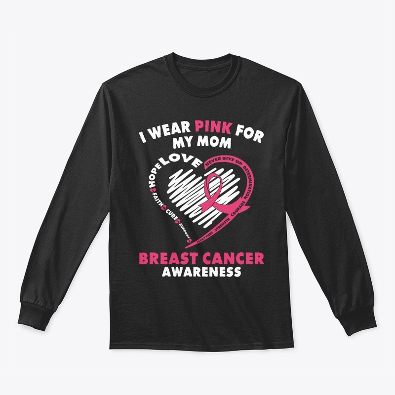 I Wear Pink Mom Breast Cancer Awareness