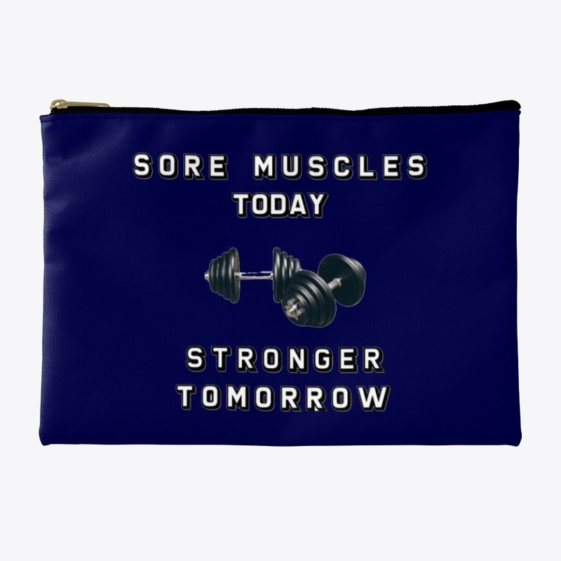 Sore Muscles today, stronger tomorrow!