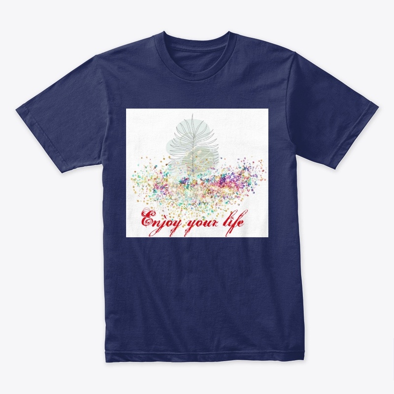 Enjoy your life Comfort Tee