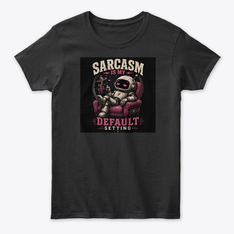 A sarcastic robot