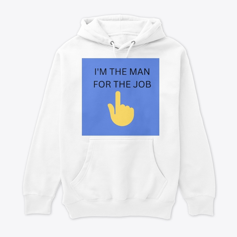 I'm the man for the job