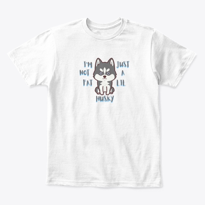 i'm not fat i'm just a lil huskly
