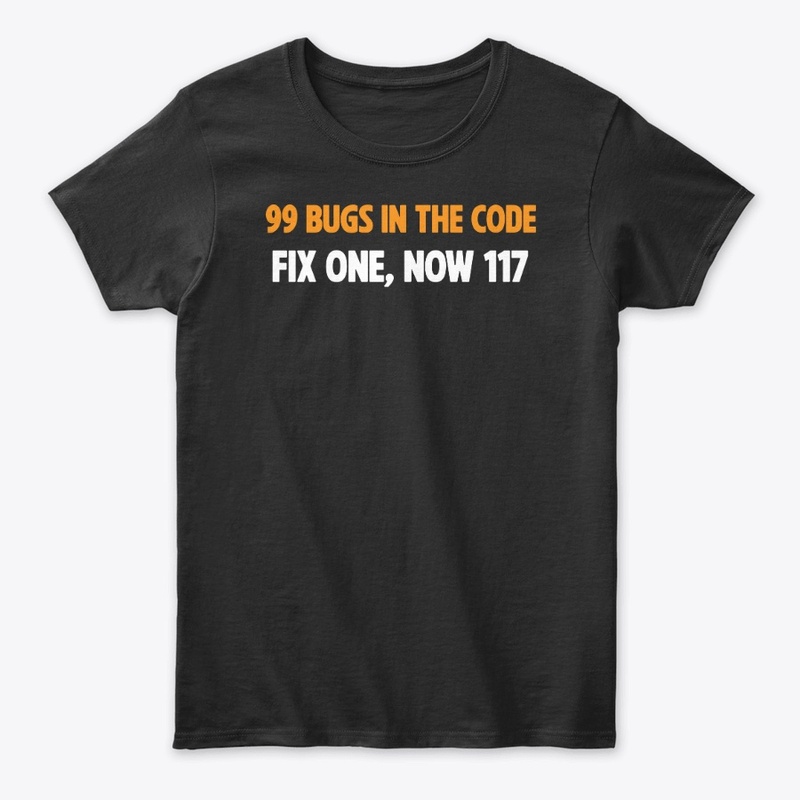 99 Bugs in the Code Funny Tees