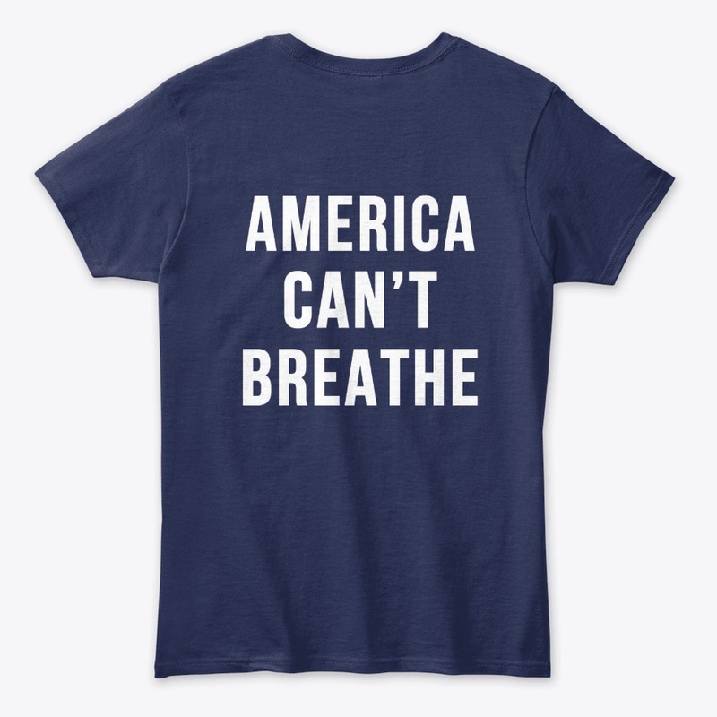 America Can't Breathe t-shirt