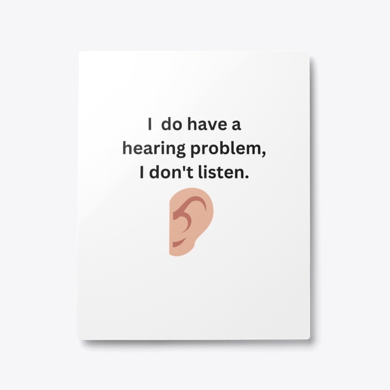 Not Listening