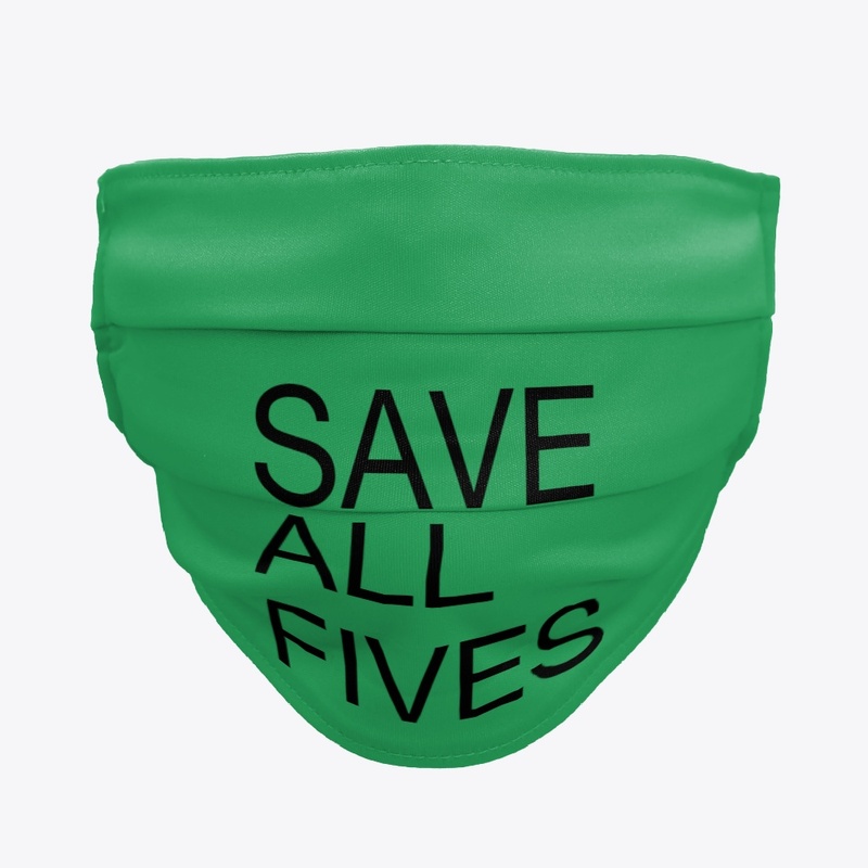 SAVE ALL FIVES