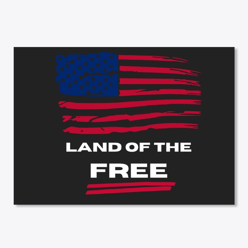Land of the Free  Design