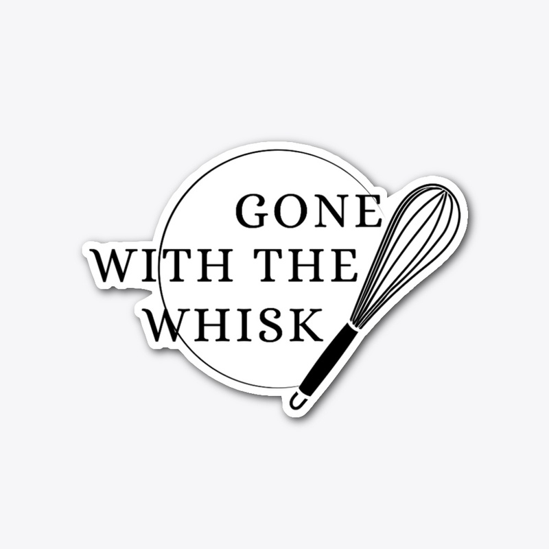 Gone With The Whisk Sticker