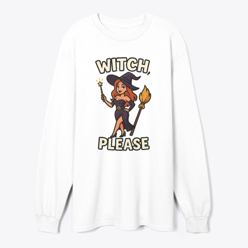 Witch Please Funny Halloween Tee