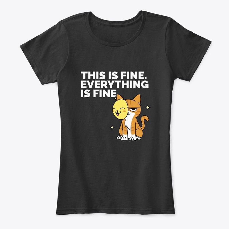 This Is Fine. Everything Is Fine.
