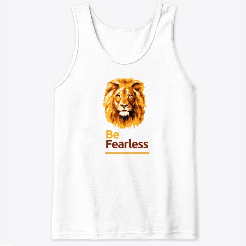 Be Fearless