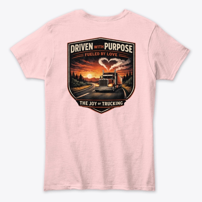 Driven With Purpose - Fueled by Love 