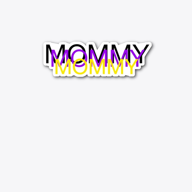 Mommy