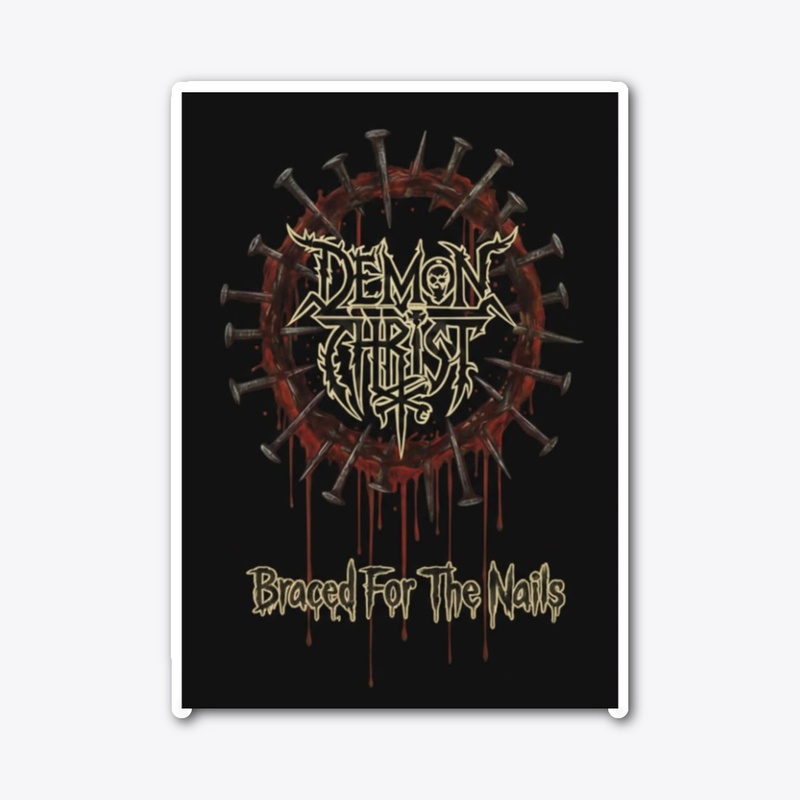 Demon Christ - Braced For The Nails 