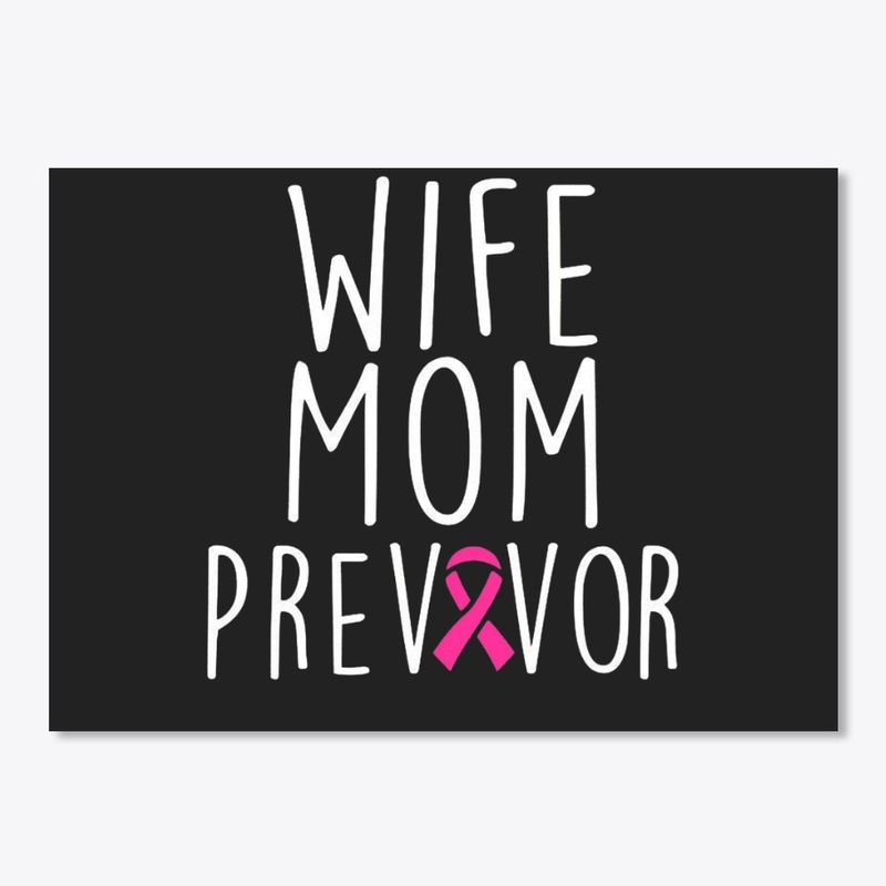 Breast cancer T-Shirt |Wife Mom Previvor
