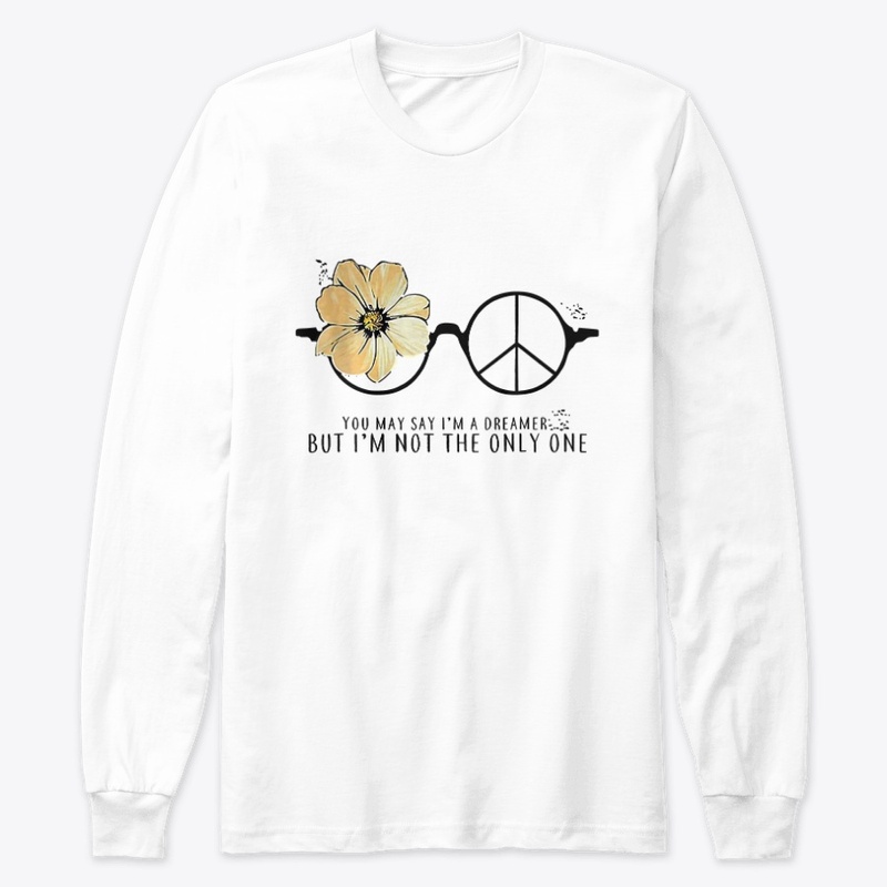 You May Say I'm A Dreamer Hippie Glasses