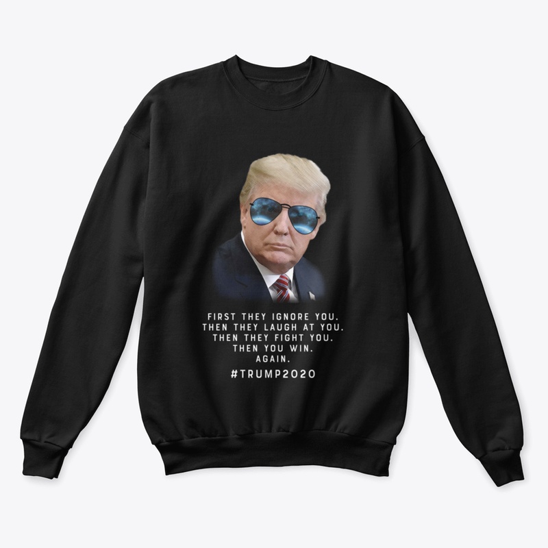 Trump Trump Sunglasses First They Ignore